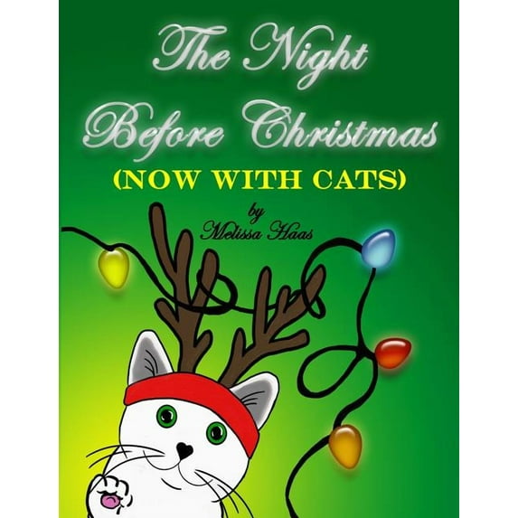 The Night Before Christmas (NOW WITH CATS) (Paperback) by Melissa Haas
