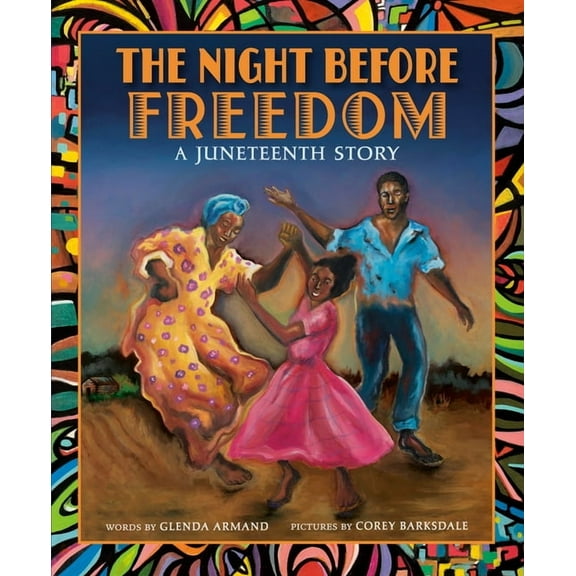The Night Before Freedom: A Juneteenth Story, (Hardcover)