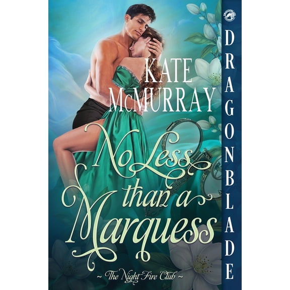 The Night Fire Club No Less than a Marquess: A Regency Historical Romance, Book 3, (Paperback)