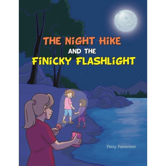 The Night Hike and the Finicky Flashlight, (Paperback)