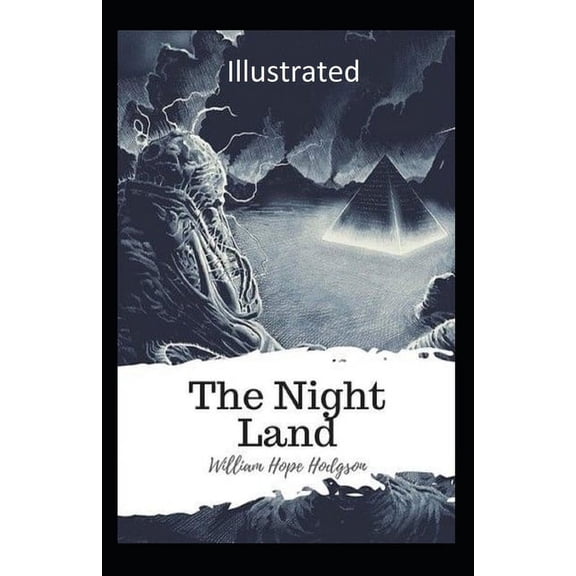 The Night Land Illustrated (Paperback)
