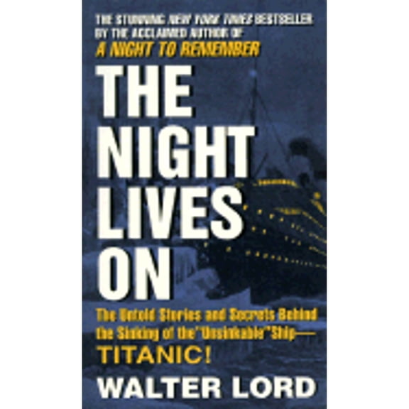 Pre-Owned The Night Lives On: The Untold Stories & Secrets Behind the Sinking of the Unsinkable Ship-Titanic (Unknown) 0380732033 9780380732036