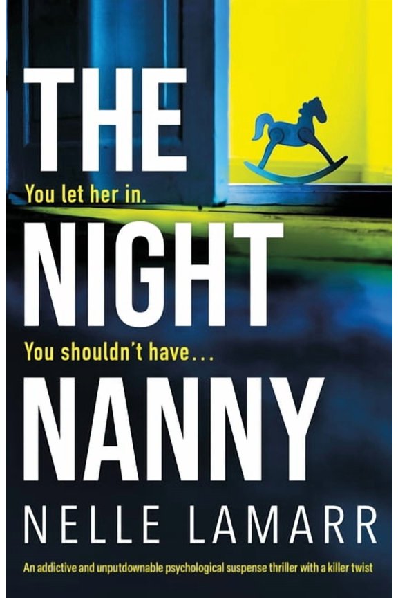 The Night Nanny: An addictive and unputdownable psychological suspense thriller with a killer twist, (Paperback)