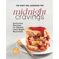 thumbnail image 1 of The Night Owl Cookbook for Midnight Cravings: Delicious Recipes to Satisfy Late-Night Munchies (Paperback) by Remi Morris, 1 of 1