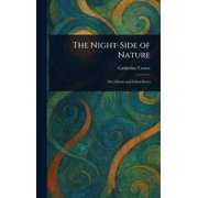 The Night-Side of Nature, Hardcover