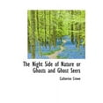 thumbnail image 1 of The Night Side of Nature or Ghosts and Ghost Seers (Hardcover), 1 of 1