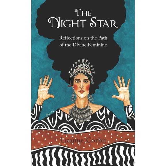 The Night Star: Reflections on the Path of the Divine Feminine, (Paperback)