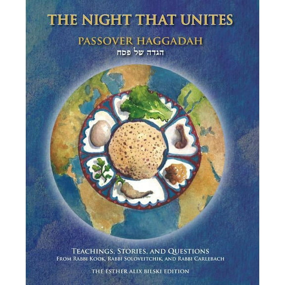 The Night That Unites Passover Haggadah: Teachings, Stories, and Questions from Rabbi Kook, Rabbi Soloveitchik, and Rabb, (Paperback)