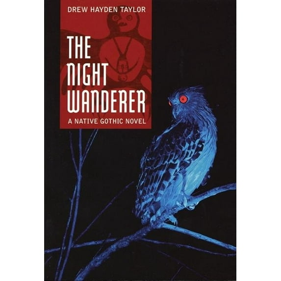 The Night Wanderer: A Native Gothic Novel (Paperback)