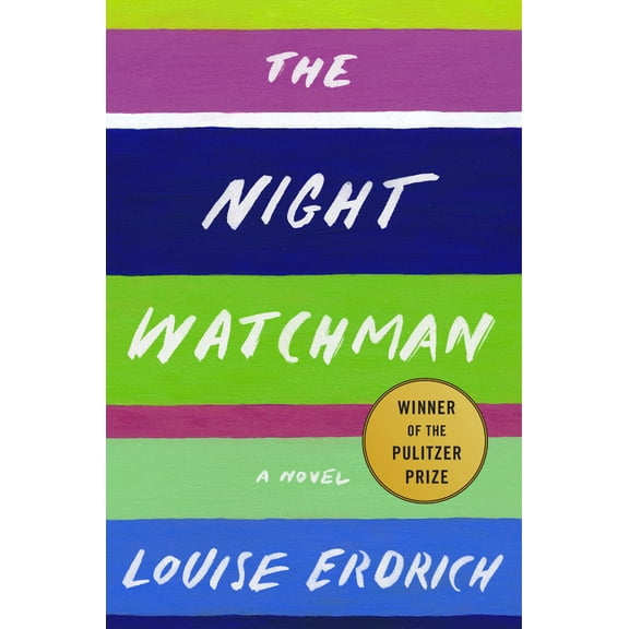 Night Watchman: Pulitzer Prize Winning Fiction