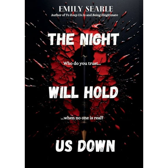 The Night Will Hold Us Down, (Paperback)