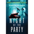 thumbnail image 1 of Pre-Owned The Night of the Party: A totally jaw-dropping psychological thriller (Paperback) 1803141085 9781803141084, 1 of 1