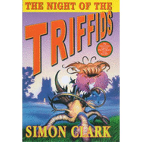 Pre-Owned The Night of the Triffids (Hardcover) by Simon P. Clark