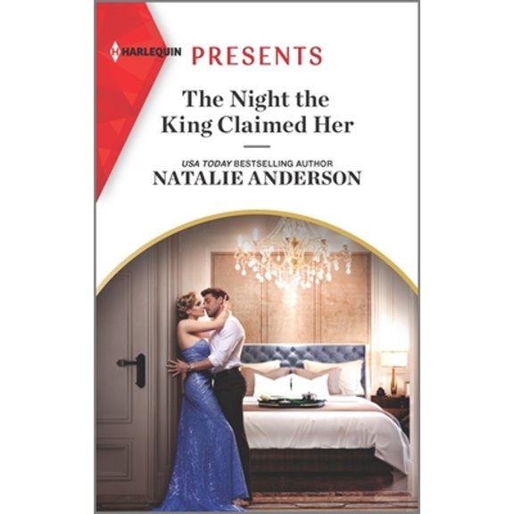 Pre-Owned The Night the King Claimed Her (Mass Market Paperback) 1335738568 9781335738561