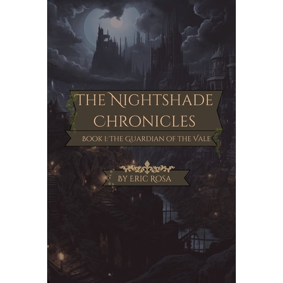 The NightShade Chronicles: Book 1: The Guardian Of The Vale, (Paperback)