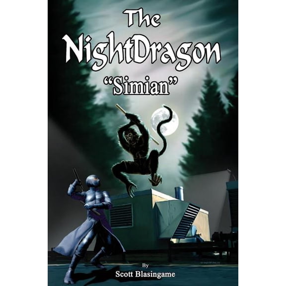 The NightDragon 3 : Simian Paperback 1078201714 9781078201711 Scott Blasingame