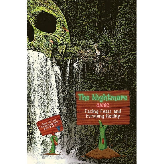 Nightmares and Legends: Uncovering the D The Nightmare Game: Facing Fears and Escaping Reality, Book for Late Elementary Kids aged 9 to 11, Book 1, (Paperback)