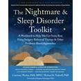 thumbnail image 1 of The Nightmare and Sleep Disorder Toolkit: A Workbook to Help You Get Some Rest Using Imagery Rehearsal Therapy and Other, (Paperback), 1 of 1