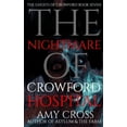 thumbnail image 1 of The Nightmare of Crowford Hospital (Paperback) by Amy Cross, 1 of 1