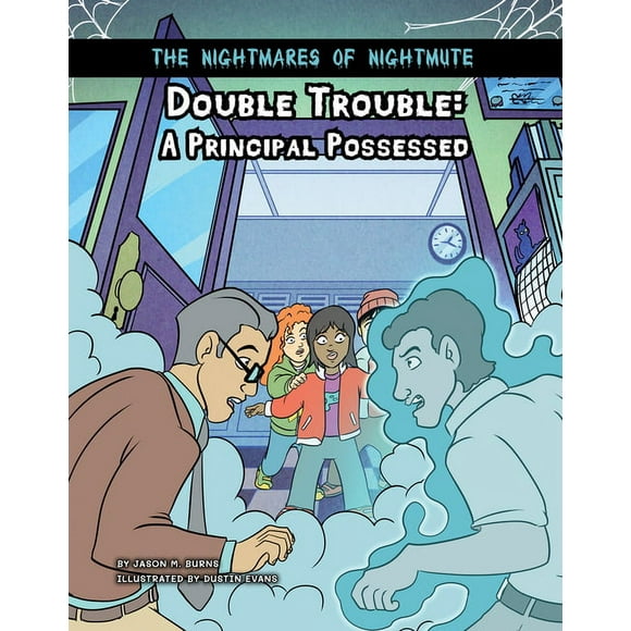 The Nightmares of Nightmute Double Trouble: A Principal Possessed, Book 6, (Hardcover)