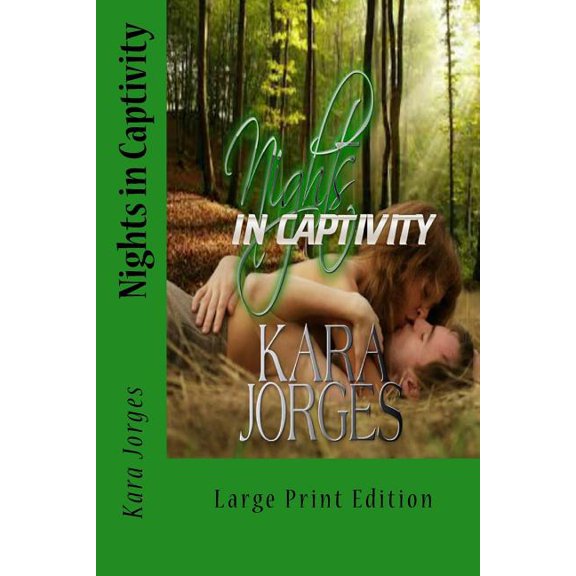 The Nights Trilogy: Nights in Captivity : Large Print Edition (Series #2) (Paperback)