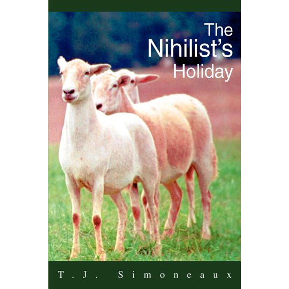 The Nihilist's Holiday, (Paperback)