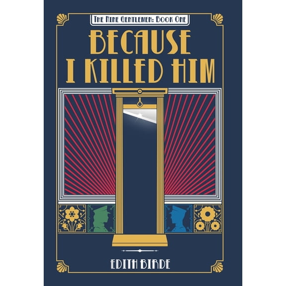 The Nine Gentlemen Because I Killed Him, Book 1, (Hardcover)
