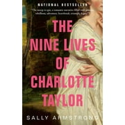 The Nine Lives of Charlotte Taylor (Paperback)