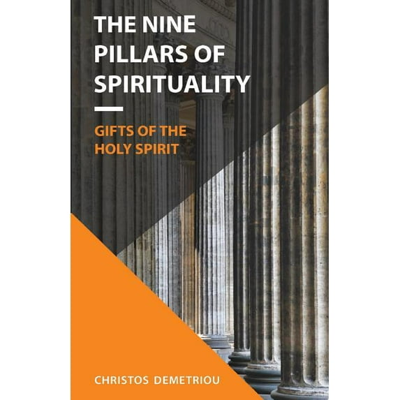The Nine Pillars of Spirituality: The Gifts of the Holy Spirit