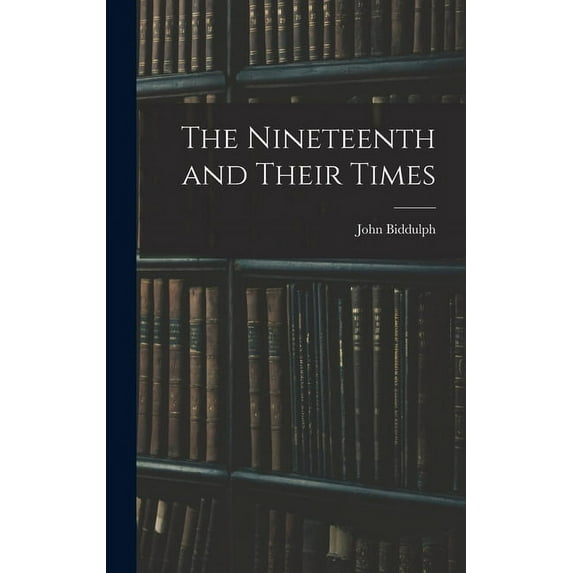 The Nineteenth and Their Times (Hardcover)