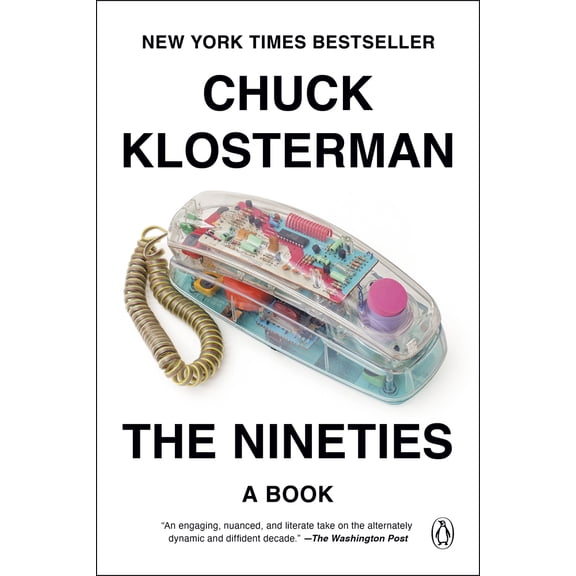 Pre-Owned The Nineties: A Book (Paperback) 0735217963 9780735217966