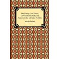 thumbnail image 1 of Pre-Owned The Ninety-Five Theses, On Christian Liberty, and Address to the Christian Nobility (Paperback) 1420933876 9781420933871, 1 of 1