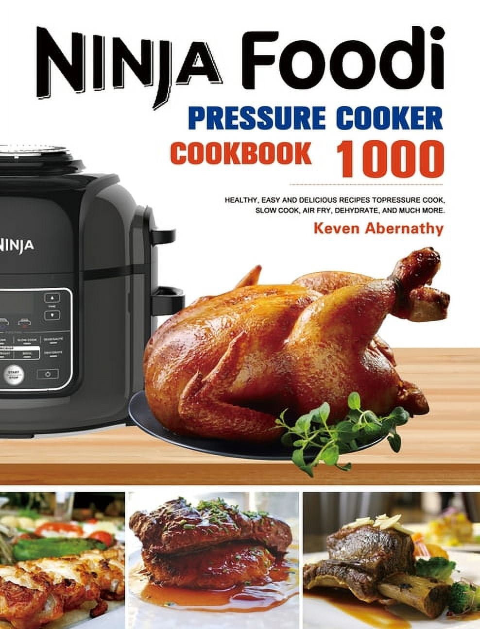 The Ninja Foodi Pressure Cooker Cookbook (Hardcover)