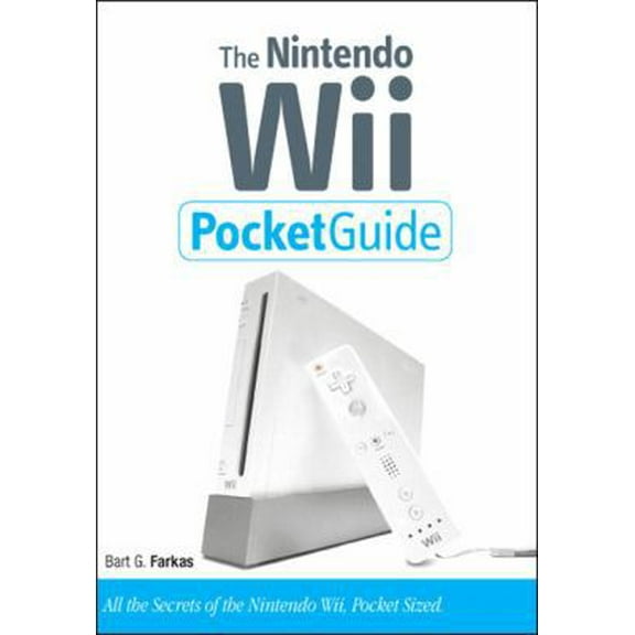 Pre-Owned The Nintendo Wii Pocket Guide (Paperback) 0321545265 9780321545268