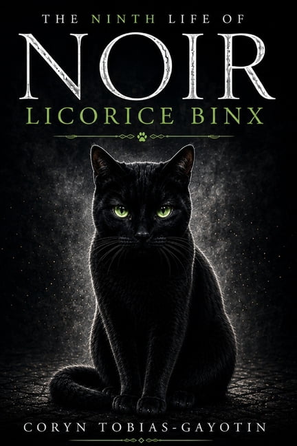 The Ninth Life of Noir Licorice Binx, (Paperback)