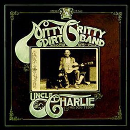 The Nitty Gritty Dirt Band - Uncle Charlie & His Dog Teddy - Music & Performance - CD