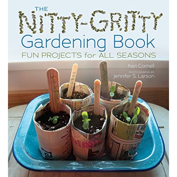 Pre-Owned The Nitty-Gritty Gardening Book: Fun Projects for All Seasons (Library Binding) 1467726478 9781467726474