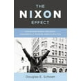 thumbnail image 1 of Pre-Owned The Nixon Effect: How Richard Nixon's Presidency Fundamentally Changed American Politics (Hardcover) 159403799X 9781594037993, 1 of 1