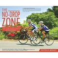 thumbnail image 1 of Pre-Owned The No-Drop Zone: Everything You Need to Know about the Peloton, Your Gear, and Riding Strong (Paperback) 0897326601 9780897326605, 1 of 1