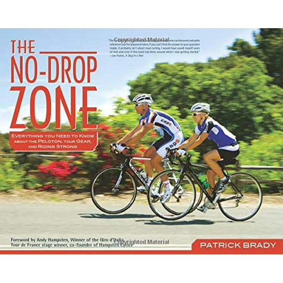 Pre-Owned The No-Drop Zone: Everything You Need to Know about the Peloton, Your Gear, and Riding Strong (Paperback) 0897326601 9780897326605