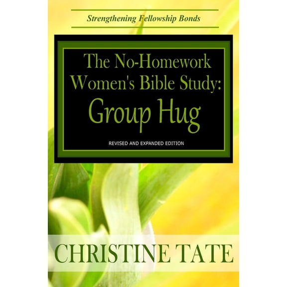 The No-Homework Women's Bible Study: Group Hug