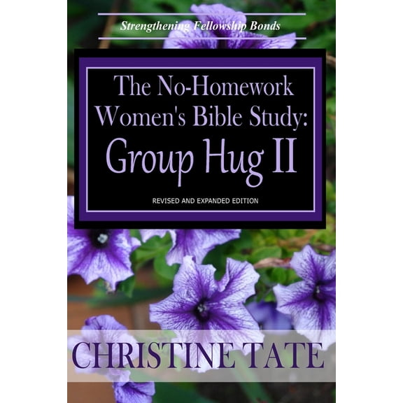 The No-Homework Women's Bible Study - Gr The No-Homework Women's Bible Study: Group Hug II, Book 2, (Paperback)