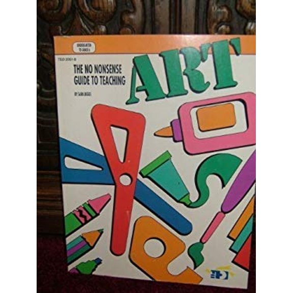 Pre-Owned No-Nonsense Guide to Teaching Art (Paperback) 0513020519 9780513020511