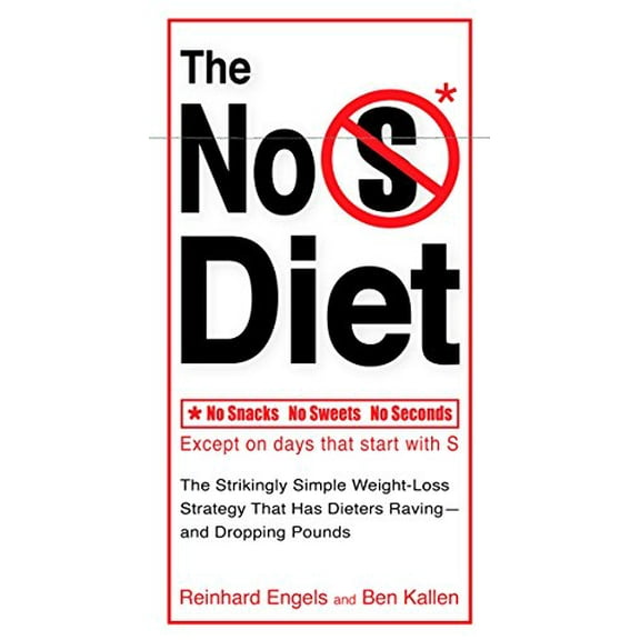 Pre-Owned The No S Diet : The Strikingly Simple Weight-Loss Strategy That Has Dieters Raving--And DroppingPounds (Paperback) 9780399534041