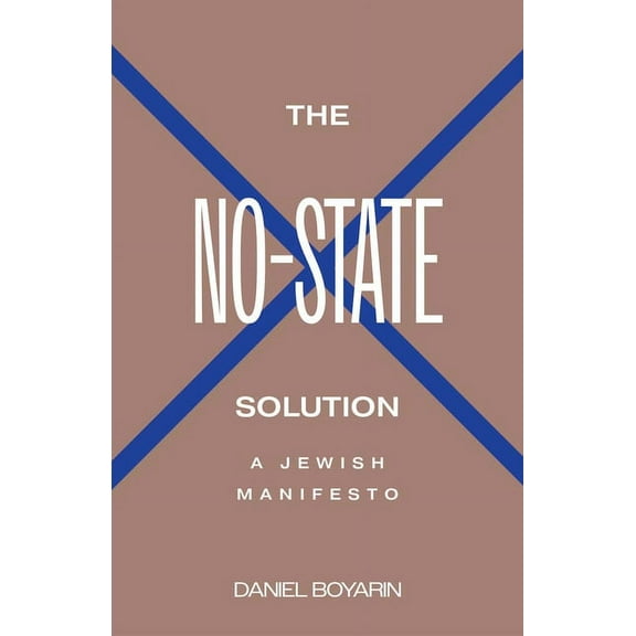 The No-State Solution: A Jewish Manifesto, (Hardcover)