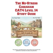 The No-Stress Canadian CAT4 Level 14 Study Guide Grades 4 - 5 The Plain-English Practice Guide for Grades 4 and 5, Paperback