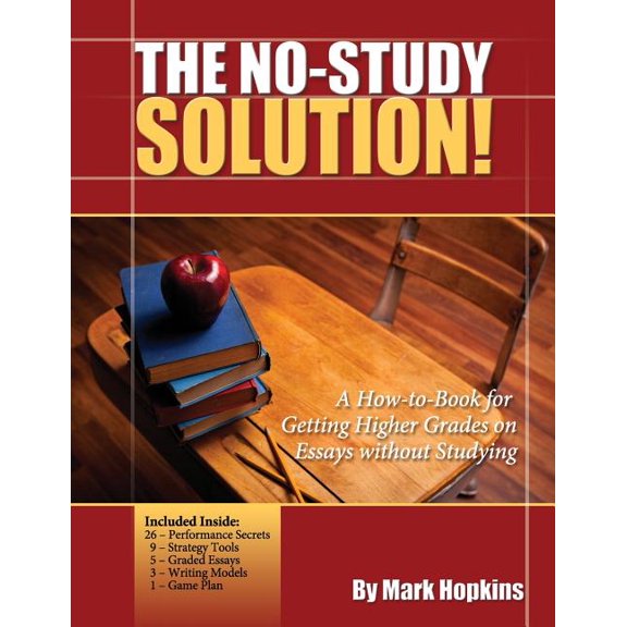 The No Study Solution! : A How-to-Book for Getting Higher Grades on Essays without Studying (Paperback)