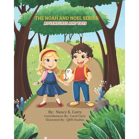 The Noah and Noel The Noah and Noel Series: Adventures and Toys: Adventures and Toys, Book 1, (Paperback)