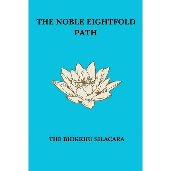 The Noble Eightfold Path, (Paperback)