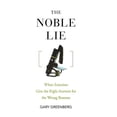 thumbnail image 1 of The Noble Lie: When Scientists Give the Right Answers for the Wrong Reasons, (Hardcover), 1 of 1